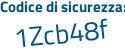 Il Codice di sicurezza è Z2b3836 il tutto attaccato senza spazi