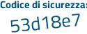 Il Codice di sicurezza è dZ1Z9ac il tutto attaccato senza spazi