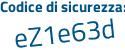 Il Codice di sicurezza è d6b22 continua con bc il tutto attaccato senza spazi