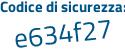 Il Codice di sicurezza è 7dZbb continua con 5Z il tutto attaccato senza spazi