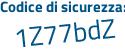 Il Codice di sicurezza è 1fb5391 il tutto attaccato senza spazi