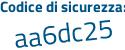 Il Codice di sicurezza è 3 continua con 231457 il tutto attaccato senza spazi