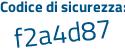 Il Codice di sicurezza è 3 continua con d2347c il tutto attaccato senza spazi