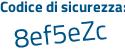 Il Codice di sicurezza è c poi efZ27d il tutto attaccato senza spazi