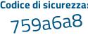 Il Codice di sicurezza è c92da segue 3a il tutto attaccato senza spazi