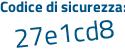 Il Codice di sicurezza è Zede5d8 il tutto attaccato senza spazi