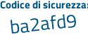 Il Codice di sicurezza è cf9 poi 385e il tutto attaccato senza spazi