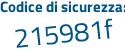 Il Codice di sicurezza è 3876a poi a4 il tutto attaccato senza spazi