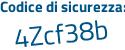 Il Codice di sicurezza è 7ad9f9c il tutto attaccato senza spazi