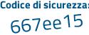 Il Codice di sicurezza è 34e8bde il tutto attaccato senza spazi