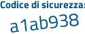 Il Codice di sicurezza è 53 poi 4cccf il tutto attaccato senza spazi