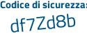 Il Codice di sicurezza è 627Zb8b il tutto attaccato senza spazi