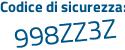 Il Codice di sicurezza è ZZe3Z93 il tutto attaccato senza spazi