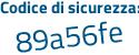 Il Codice di sicurezza è 941b segue d9e il tutto attaccato senza spazi