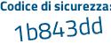 Il Codice di sicurezza è 1c continua con 6f352 il tutto attaccato senza spazi