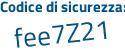 Il Codice di sicurezza è Ze segue cZ64b il tutto attaccato senza spazi