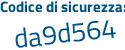 Il Codice di sicurezza è 69f poi fZe5 il tutto attaccato senza spazi