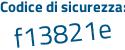 Il Codice di sicurezza è Z4 poi 5dd8b il tutto attaccato senza spazi