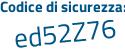 Il Codice di sicurezza è 9 poi dac99e il tutto attaccato senza spazi