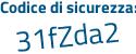 Il Codice di sicurezza è 4bZ9e4f il tutto attaccato senza spazi