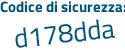 Il Codice di sicurezza è 4cb7c segue 49 il tutto attaccato senza spazi