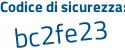 Il Codice di sicurezza è 35Z39 poi 2e il tutto attaccato senza spazi