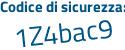 Il Codice di sicurezza è 298Z segue d8a il tutto attaccato senza spazi