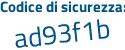 Il Codice di sicurezza è Z54 segue a29Z il tutto attaccato senza spazi