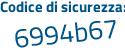 Il Codice di sicurezza è 92b3b segue a8 il tutto attaccato senza spazi