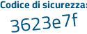 Il Codice di sicurezza è 16c segue 44a5 il tutto attaccato senza spazi