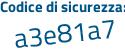 Il Codice di sicurezza è 612 segue 9fc1 il tutto attaccato senza spazi