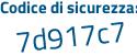 Il Codice di sicurezza è a55ad48 il tutto attaccato senza spazi