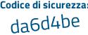 Il Codice di sicurezza è 8c segue 29125 il tutto attaccato senza spazi