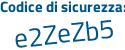 Il Codice di sicurezza è 79ac1ca il tutto attaccato senza spazi