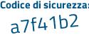 Il Codice di sicurezza è 5a segue 984bf il tutto attaccato senza spazi