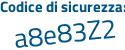 Il Codice di sicurezza è 97c segue 63fa il tutto attaccato senza spazi