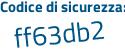 Il Codice di sicurezza è f8Za continua con 3c9 il tutto attaccato senza spazi