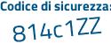 Il Codice di sicurezza è ebe poi ed3f il tutto attaccato senza spazi