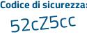 Il Codice di sicurezza è 889Ze1c il tutto attaccato senza spazi