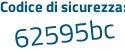 Il Codice di sicurezza è 5d poi f2Z5a il tutto attaccato senza spazi