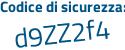 Il Codice di sicurezza è c6d6e segue cb il tutto attaccato senza spazi