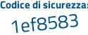 Il Codice di sicurezza è 713dacf il tutto attaccato senza spazi