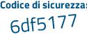 Il Codice di sicurezza è b1 segue 94317 il tutto attaccato senza spazi