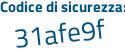 Il Codice di sicurezza è 7934fbf il tutto attaccato senza spazi