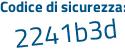 Il Codice di sicurezza è d2181d1 il tutto attaccato senza spazi