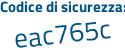 Il Codice di sicurezza è fb segue 447b7 il tutto attaccato senza spazi