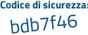 Il Codice di sicurezza è a29c3 poi e4 il tutto attaccato senza spazi