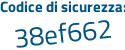 Il Codice di sicurezza è bd poi daZ67 il tutto attaccato senza spazi