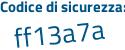 Il Codice di sicurezza è 1Zd8 continua con 378 il tutto attaccato senza spazi