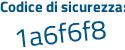 Il Codice di sicurezza è a61d973 il tutto attaccato senza spazi